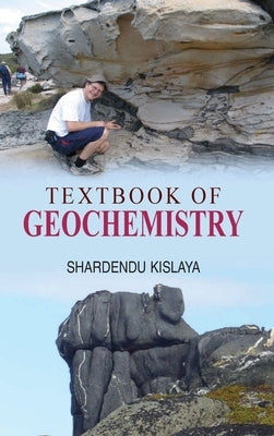 Textbook of Geochemistry by Kislaya, Shardendu
