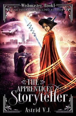 The Apprentice Storyteller by V. J., Astrid