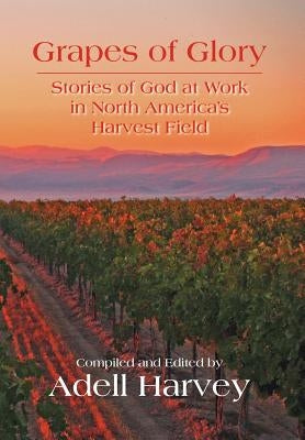 Grapes of Glory by Harvey, Adell