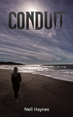 Conduit by Haynes, Nell