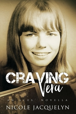 Craving Vera: An Aces Novella by Jacquelyn, Nicole