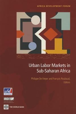Urban Labor Markets in Sub-Saharan Africa by De Vreyer, Philippe