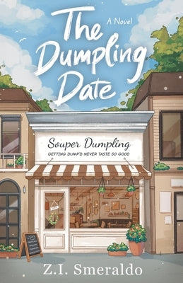 The Dumpling Date by Smeraldo, Z. I.
