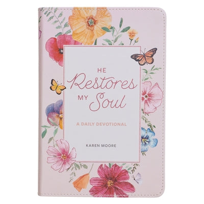 He Restores My Soul: A Daily Devotional by 