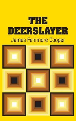 The Deerslayer by Cooper, James Fenimore