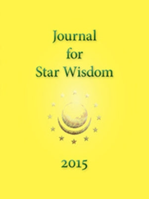 Journal for Star Wisdom 2015 by Powell, Robert a.