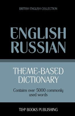 Theme-based dictionary British English-Russian - 5000 words by Taranov, Andrey