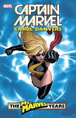 Captain Marvel: Carol Danvers - The Ms. Marvel Years Vol. 1 by Reed, Brian