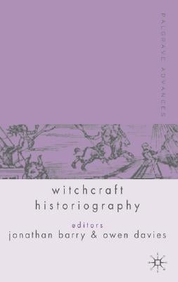 Palgrave Advances in Witchcraft Historiography by Barry, J.