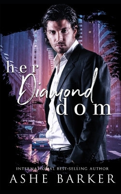 Her Diamond Dom by Barker, Ashe