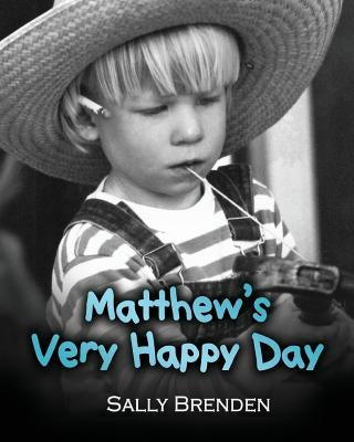 Matthew's Very Happy Day by Nelson, Tim