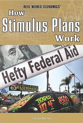 How Stimulus Plans Work by Brezina, Corona