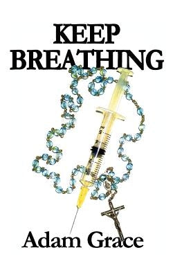 Keep Breathing by Grace, Adam