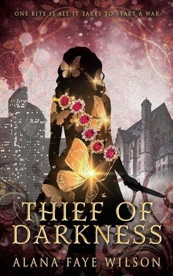 Thief of Darkness by Wilson, Alana Faye