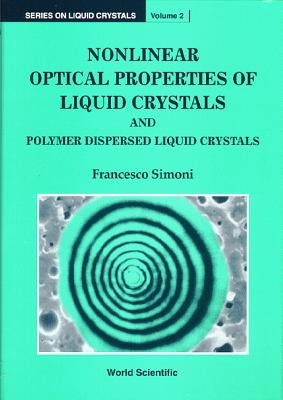 Nonlinear Optical Properties of LC and Pdlc by Simoni, Francesco