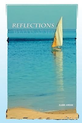 Reflections by Jordan, Elaine