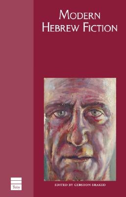 Modern Hebrew Fiction by Shaked, Gershon