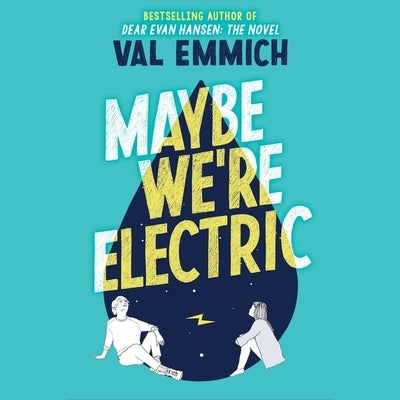 Maybe We're Electric by Emmich, Val