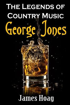 Legends of Country Music - George Jones by Hoag, James