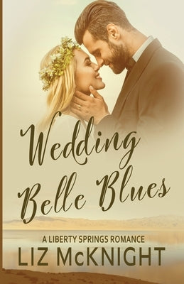 Wedding Belle Blues by McKnight, Liz