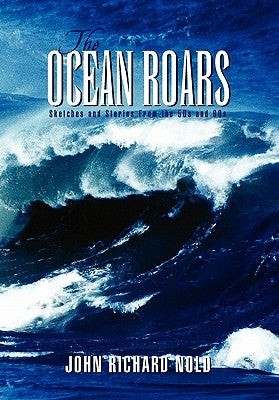 The Ocean Roars by Nold, John Richard