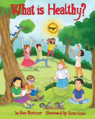 What is Healthy? by Boritzer, Etan