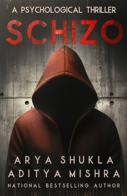 Schizo by Mishra, Aditya