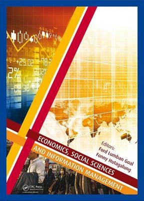 Economics, Social Sciences and Information Management: Proceedings of the 2015 International Congress on Economics, Social Sciences and Information Ma by Gaol, Ford Lumban