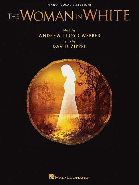 The Woman in White: Voice with Piano Accompaniment by Lloyd Webber, Andrew