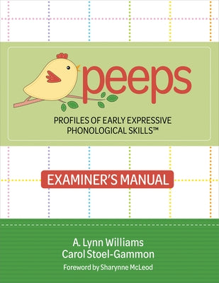 Profiles of Early Expressive Phonological Skills (Peeps) Examiner's Manual by Williams, A. Lynn