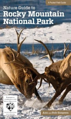 Nature Guide to Rocky Mountain National Park by Simpson, Ann