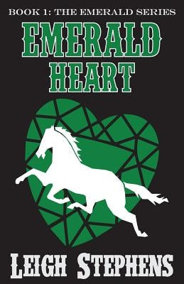 Emerald Heart by Stephens, Leigh