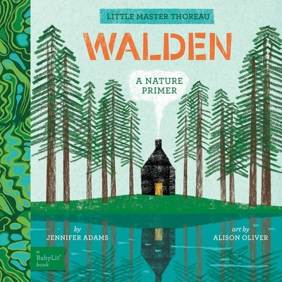 Walden: A Babylit(r) Nature Primer by Adams, Jennifer