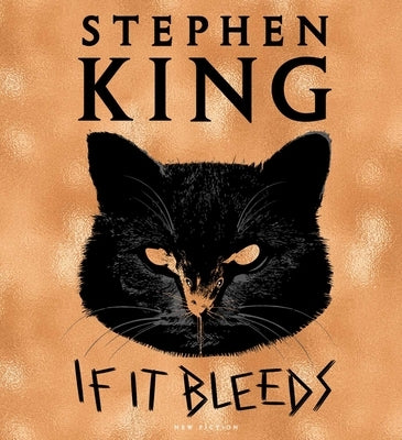 If It Bleeds by King, Stephen