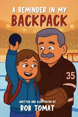 A Reminder in My Backpack by Tomat, Rob