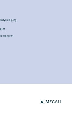 Kim: in large print by Kipling, Rudyard