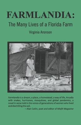Farmlandia: The Many Lives of a Florida Farm by Aronson, Virginia