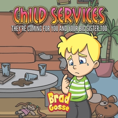Child Services: They're Coming For You and Your Big Sister Too by Toons, Vector