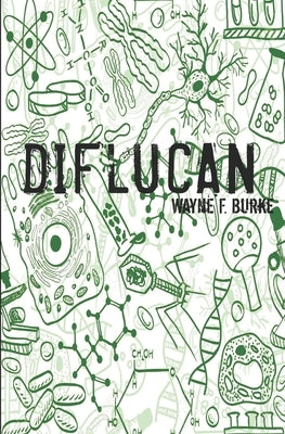 Diflucan by Burke, Wayne F.