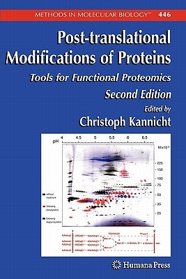 Post-Translational Modifications of Proteins: Tools for Functional Proteomics by Kannicht, Christoph