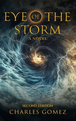 Eye of the Storm: (Second Edition) by Gomez, Charles