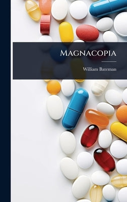 Magnacopia by Bateman, William