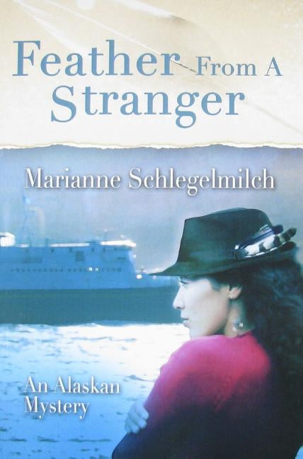 Feather From A Stranger by Schlegelmilch, Marianne