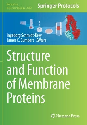 Structure and Function of Membrane Proteins by Schmidt-Krey, Ingeborg