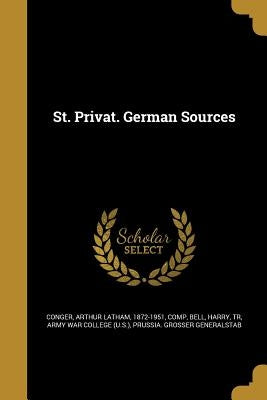 St. Privat. German Sources by Conger, Arthur Latham 1872-1951