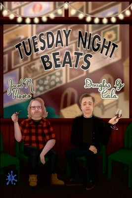 Tuesday Night Beats by Moses, Jacob R.