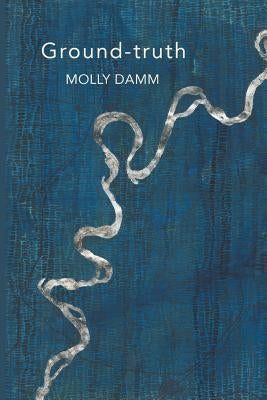 Ground-truth by Damm, Molly