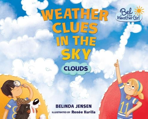 Weather Clues in the Sky: Clouds by Jensen, Belinda