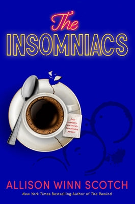 The Insomniacs by Scotch, Allison Winn