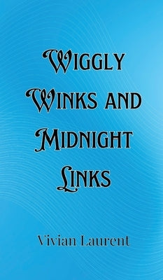Wiggly Winks and Midnight Links by Mercer, Victor